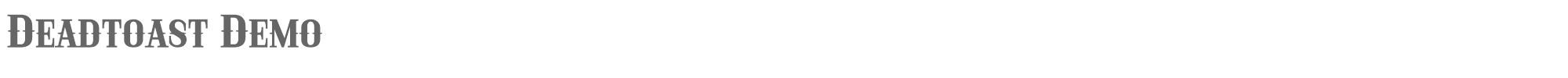 Sample characters Dead Toast Font